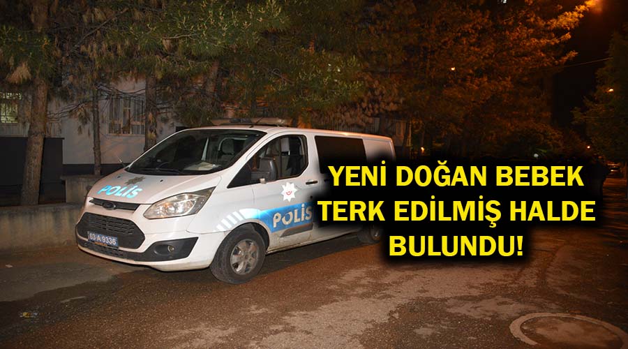 Siverek’te yeni doğan bebek sokağa terk edildi!
