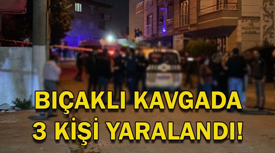 Bıçaklı kavgada 3 kişi yaralandı