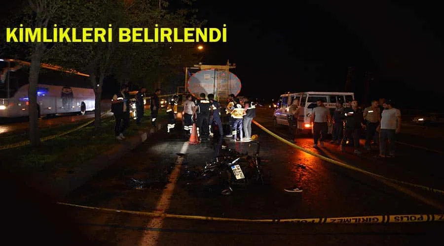 Motosiklet kazasında ölenlerin isimleri belli oldu!