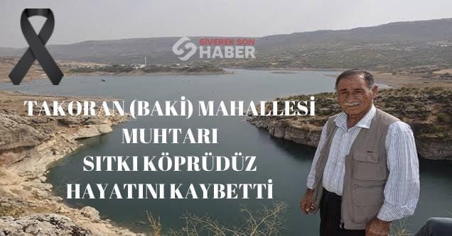 Takoran’ın eski muhtarı Sıtkı Köprüdüz vefat etti