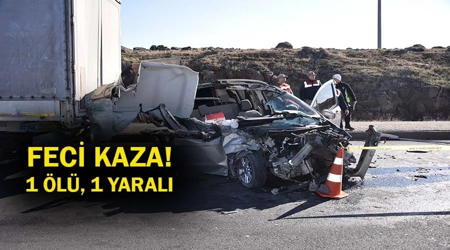 Tıra çarpan hafif ticari araçta bir kişi öldü!
