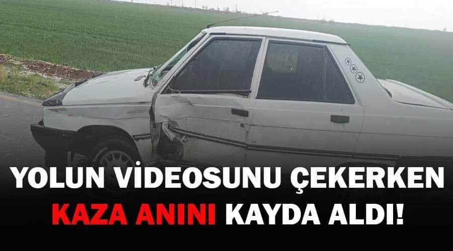 Yolun videosunu çekerken kaza anını kayda aldı!