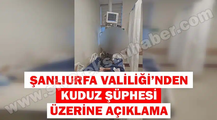 Valilik kuduz hastalığı şüphesi üzerine açıklama yaptı!