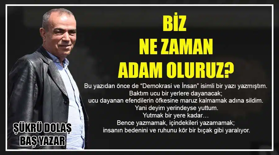 Biz Ne Zaman Adam Oluruz?