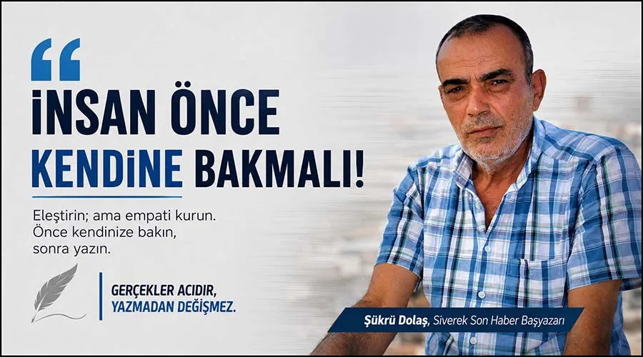 İinsan önce kendine bakmalı!