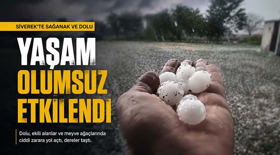 Siverek’te sağanak ve dolu yaşamı olumsuz etkiledi