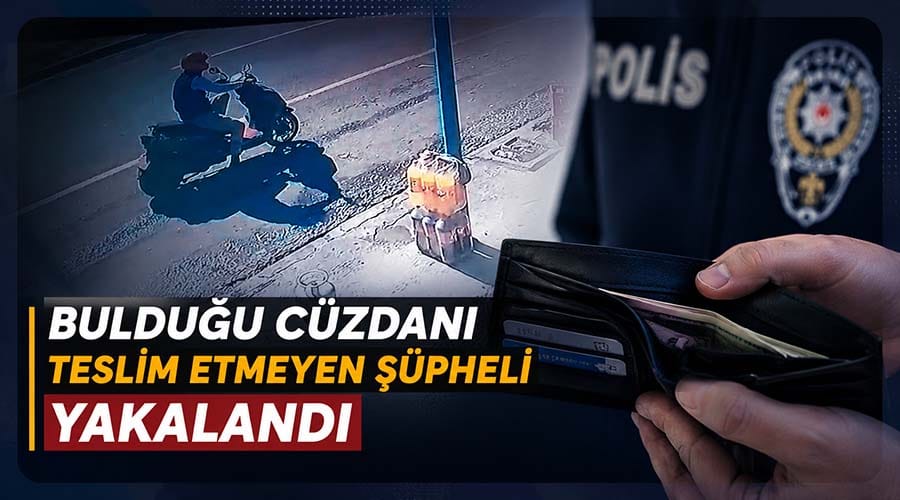 Kamera kayıtları cüzdanı alan şüpheliyi ele verdi