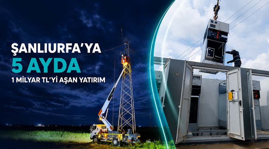 Dicle Elektrik’ten Şanlıurfa’ya 5 ayda 1 milyar lirayı aşan yatırım