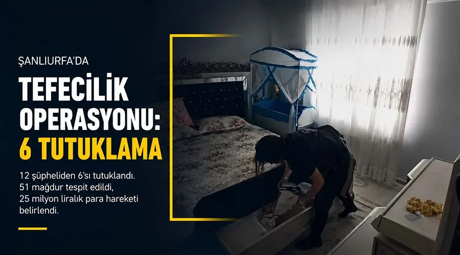 Tefecilik soruşturmasında 6 zanlı tutuklandı