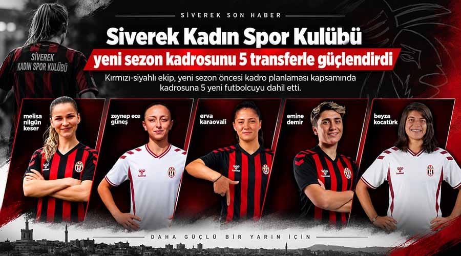Siverek Kadın Spor Kulübü 5 yeni futbolcuyu kadrosuna kattı