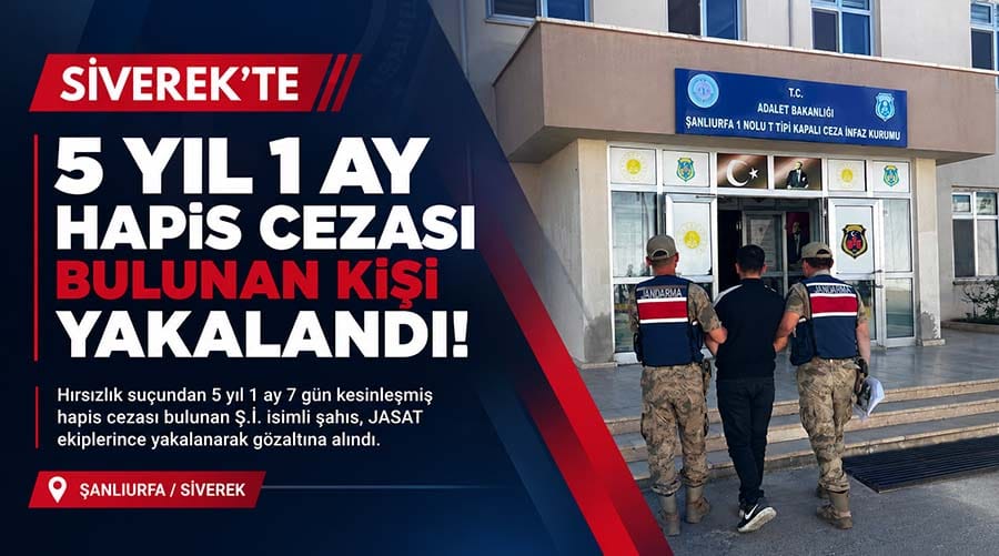 Siverek’te 5 yıl 1 ay hapis cezası bulunan kişi yakalandı